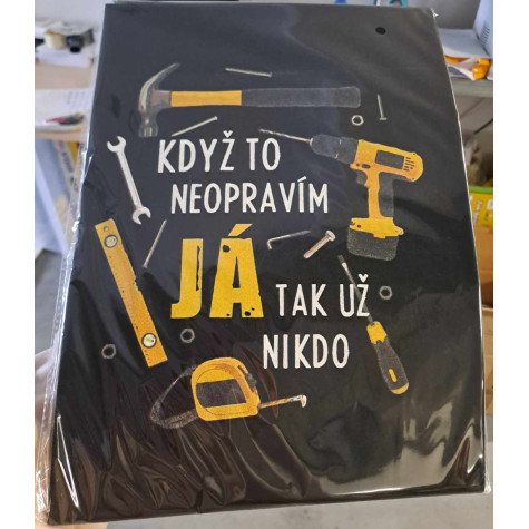 Tričko - Když to neopravím já - černé ~ 2