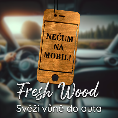 Ahome Dřevěná vůně do auta - Nečum na mobil